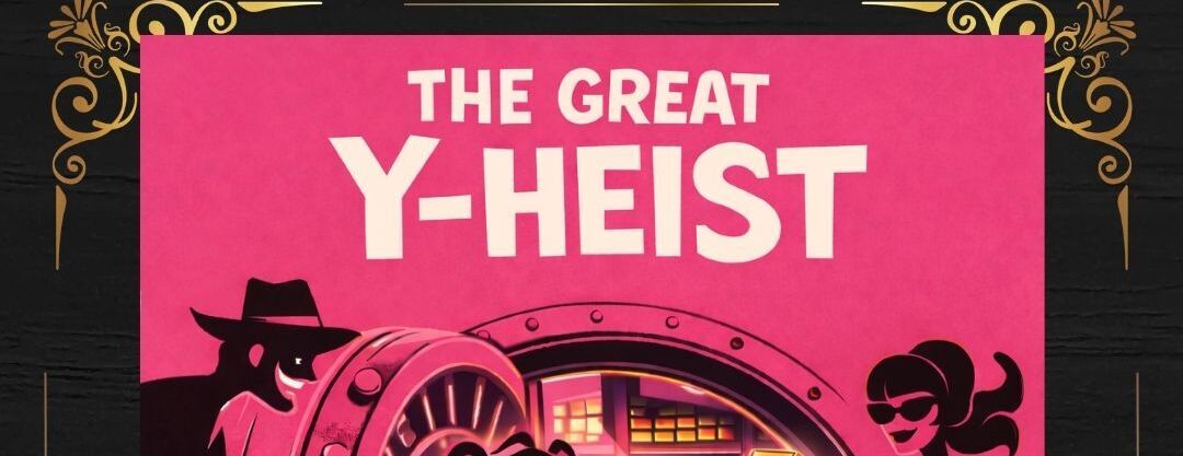 The Great Y Heist – Annual Campaign Kickoff
